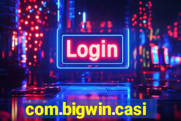 com.bigwin.casino