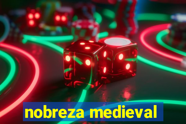 nobreza medieval