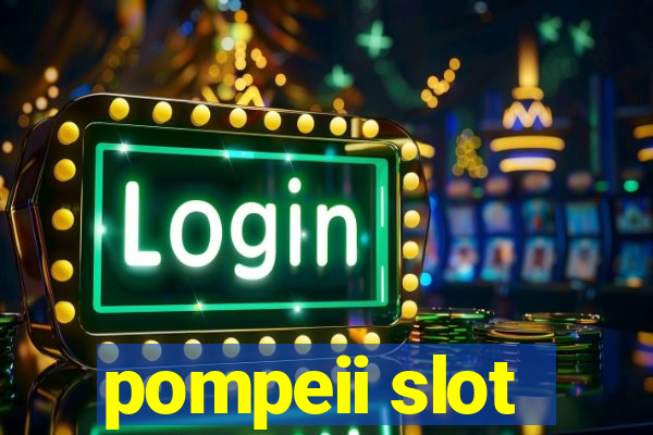 pompeii slot