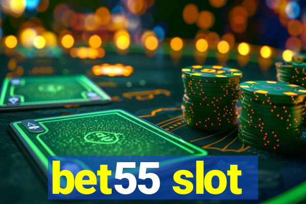 bet55 slot