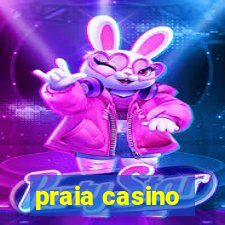 praia casino