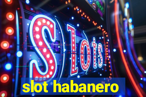 slot habanero