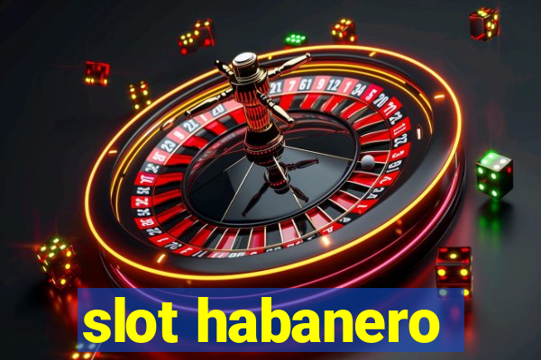 slot habanero