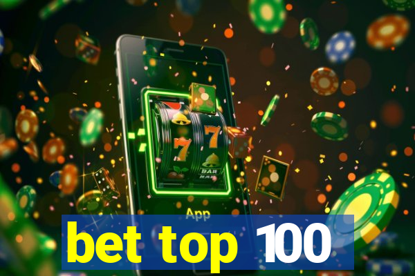 bet top 100