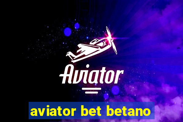 aviator bet betano