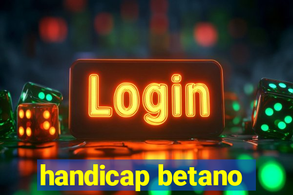 handicap betano