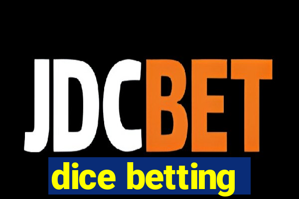 dice betting