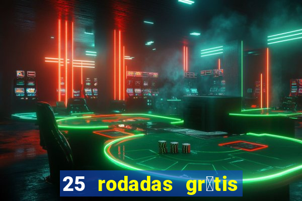 25 rodadas gr谩tis no cadastro