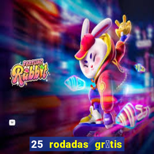 25 rodadas gr谩tis no cadastro