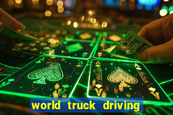 world truck driving simulator dinheiro infinito tudo desbloqueado 2024