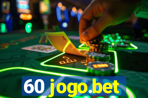 60 jogo.bet