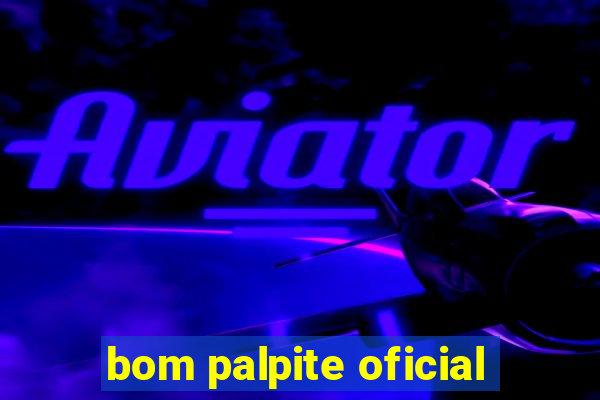 bom palpite oficial