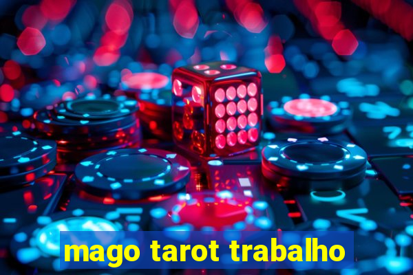 mago tarot trabalho