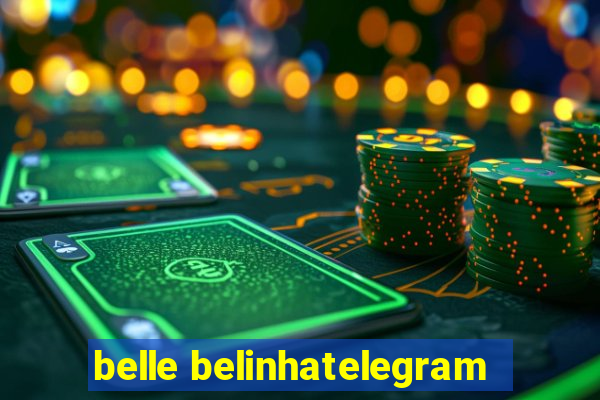 belle belinhatelegram