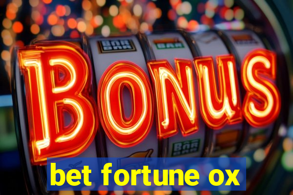 bet fortune ox