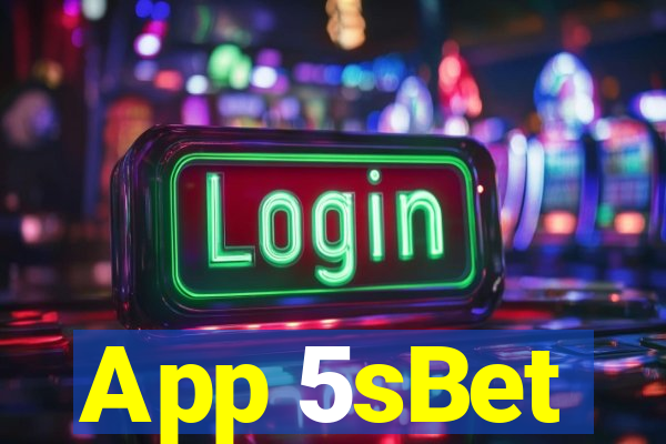 App 5sBet