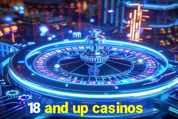 18 and up casinos