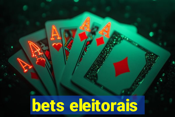 bets eleitorais