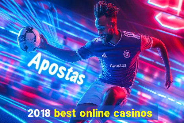 2018 best online casinos