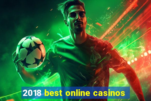 2018 best online casinos