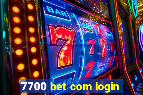 7700 bet com login