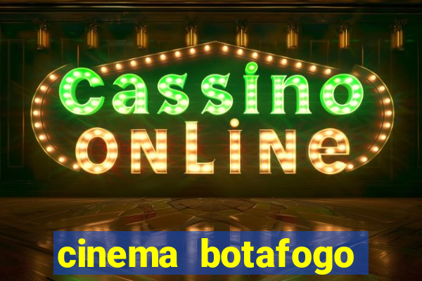 cinema botafogo praia shopping