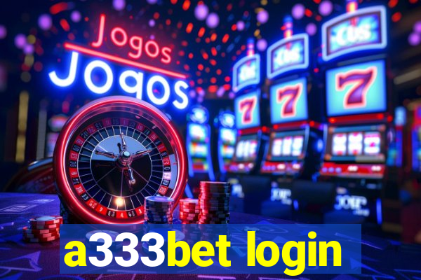 a333bet login