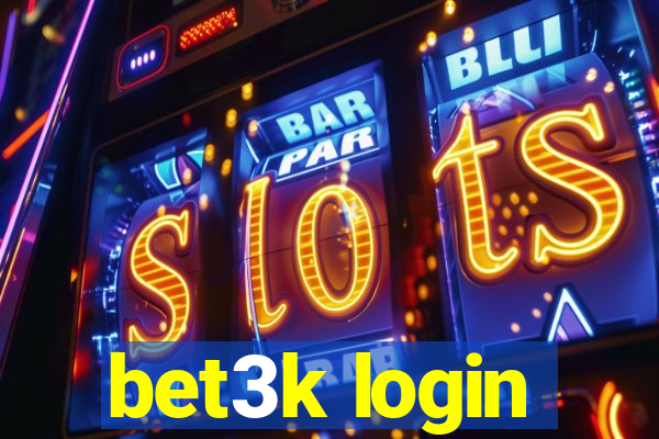 bet3k login