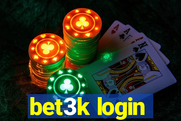 bet3k login