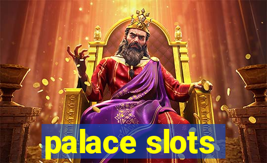 palace slots