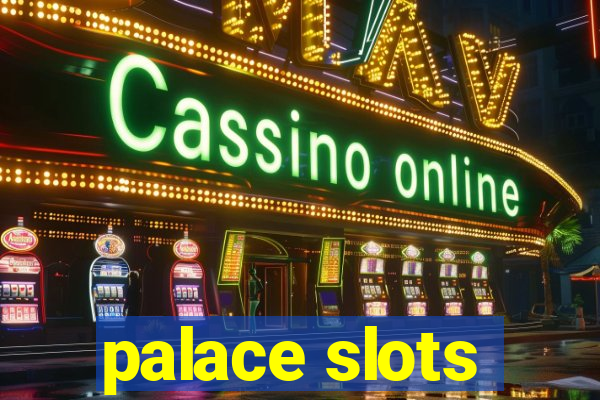 palace slots