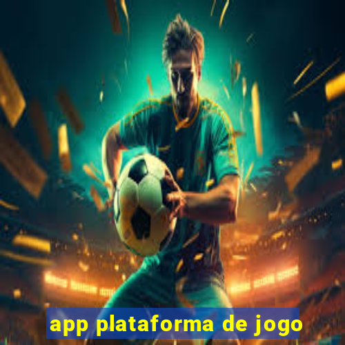 app plataforma de jogo