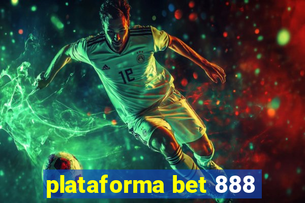 plataforma bet 888