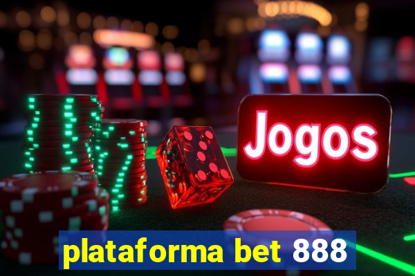 plataforma bet 888