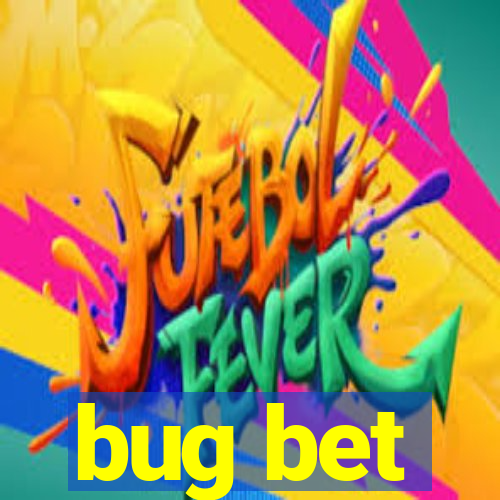 bug bet