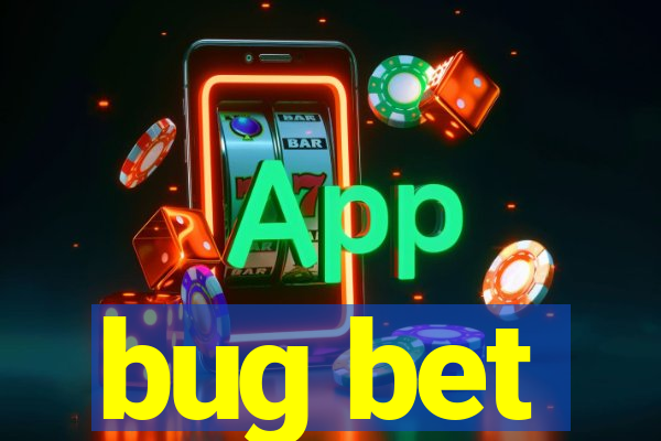 bug bet