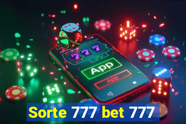 Sorte 777 bet 777