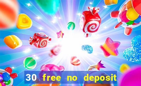 30 free no deposit casino uk