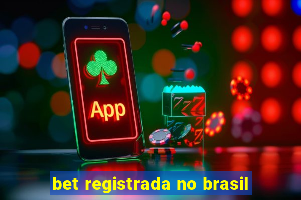 bet registrada no brasil