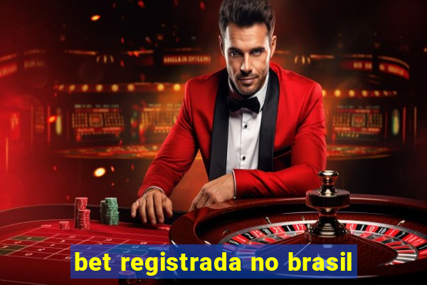 bet registrada no brasil