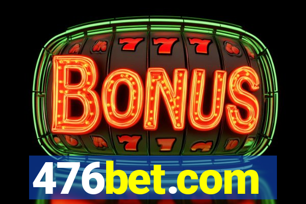 476bet.com