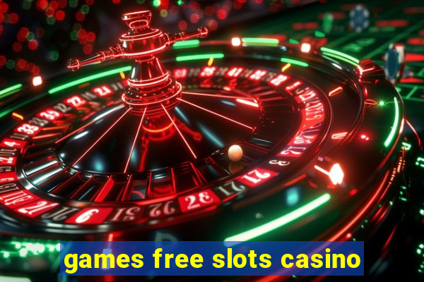 games free slots casino