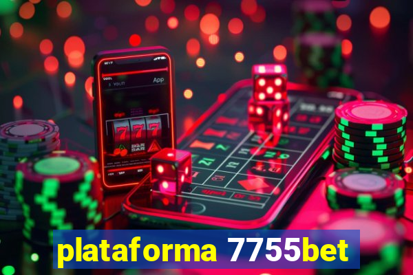 plataforma 7755bet