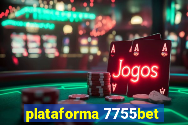 plataforma 7755bet