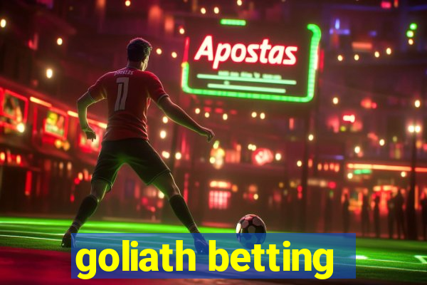 goliath betting