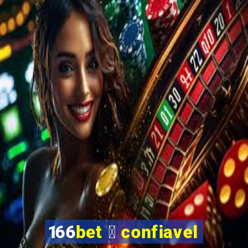 166bet 茅 confiavel