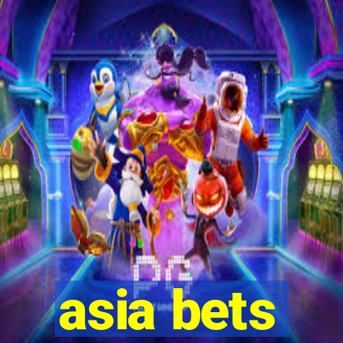 asia bets