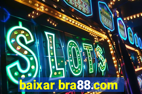 baixar bra88.com