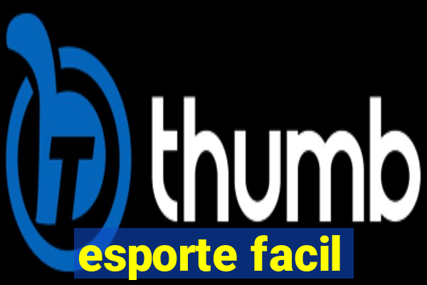 esporte facil