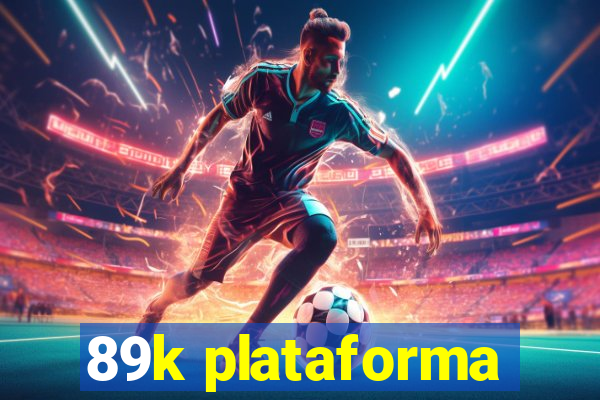 89k plataforma